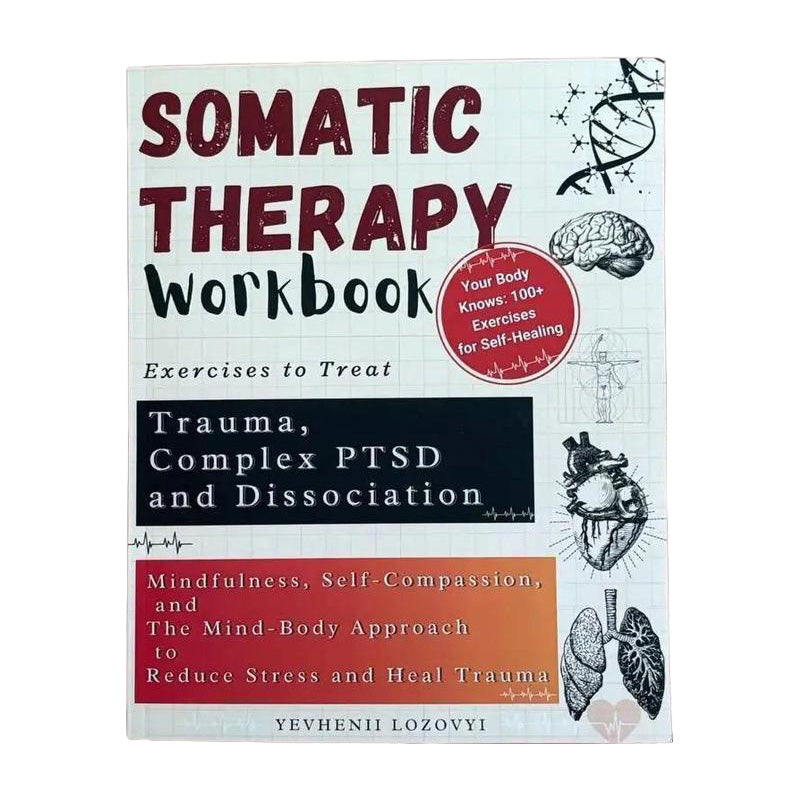 Somatic Therapy Workbook for Trauma and PTSD