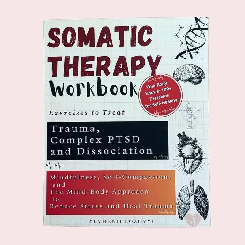 Somatic Therapy Workbook for Trauma and PTSD