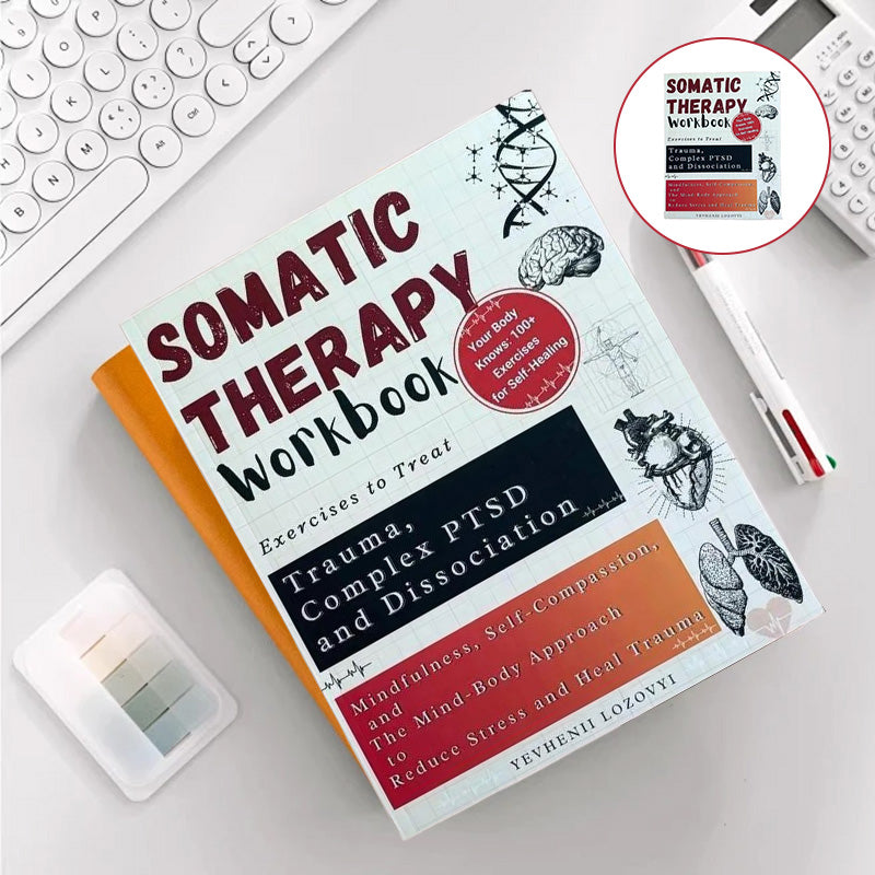 Somatic Therapy Workbook for Trauma and PTSD