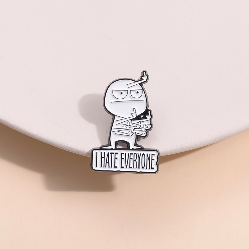 I HATE EVERYONE Funny Brooch