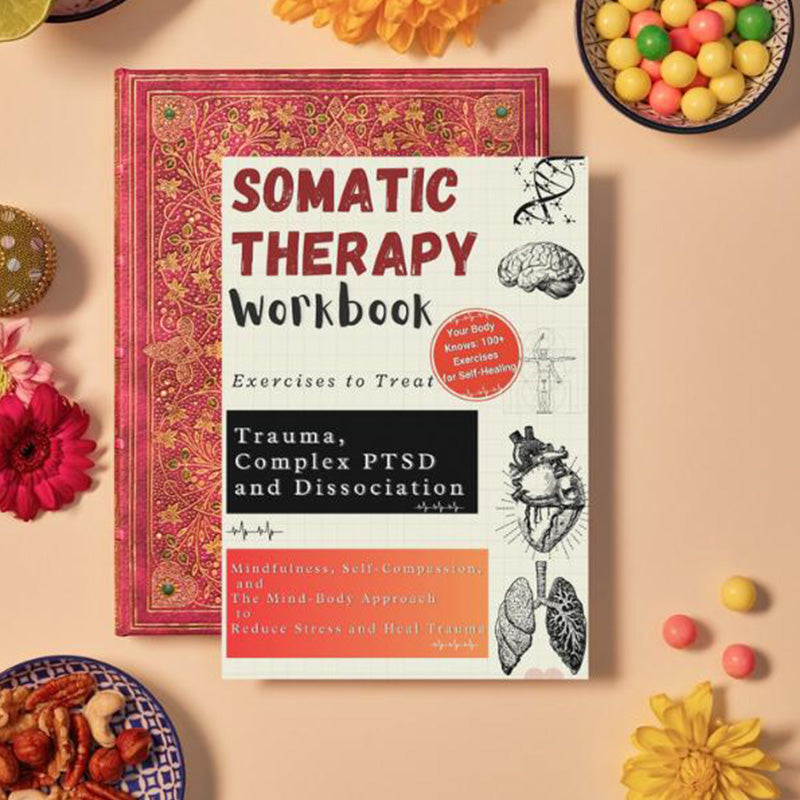 Somatic Therapy Workbook for Trauma and PTSD