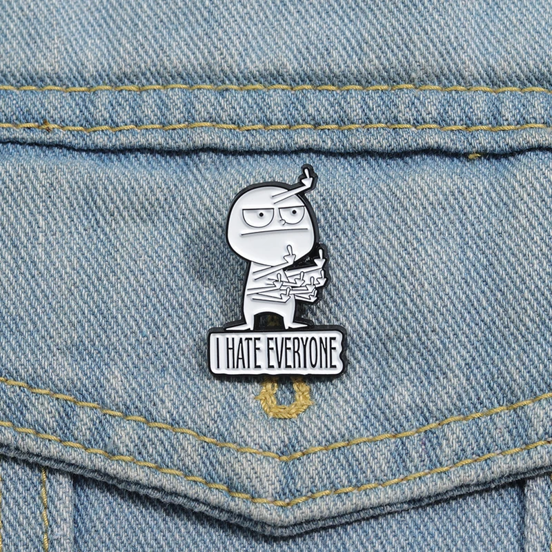 I HATE EVERYONE Funny Brooch