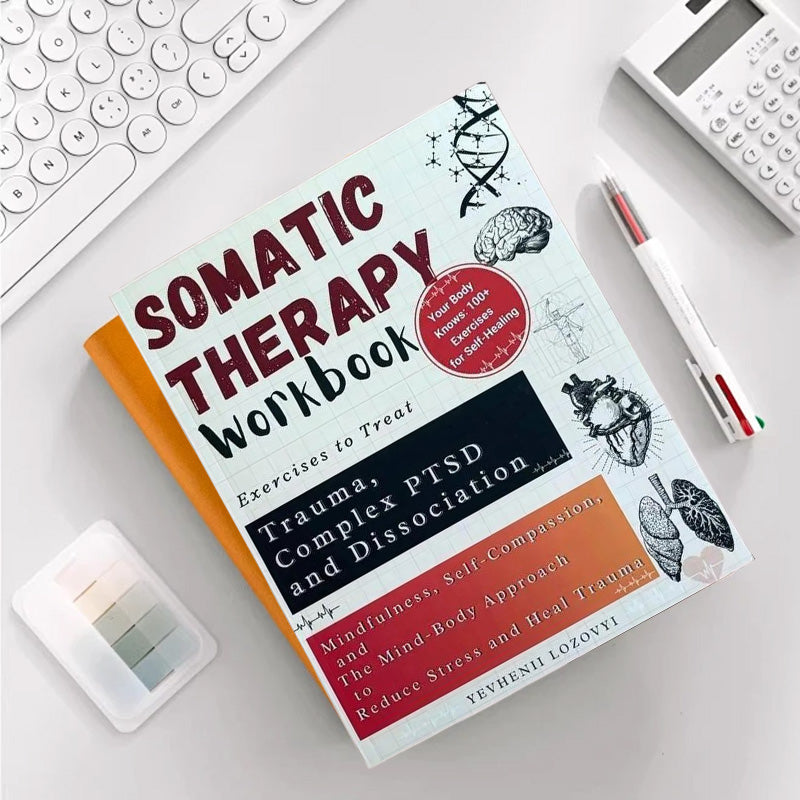 Somatic Therapy Workbook for Trauma and PTSD